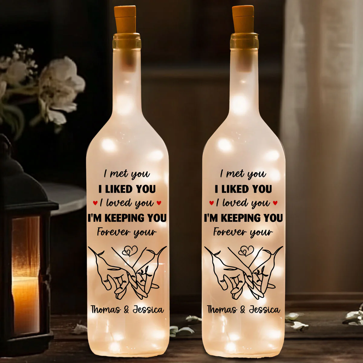 I Am Keeping You - Personalized Custom Bottle Lamp 