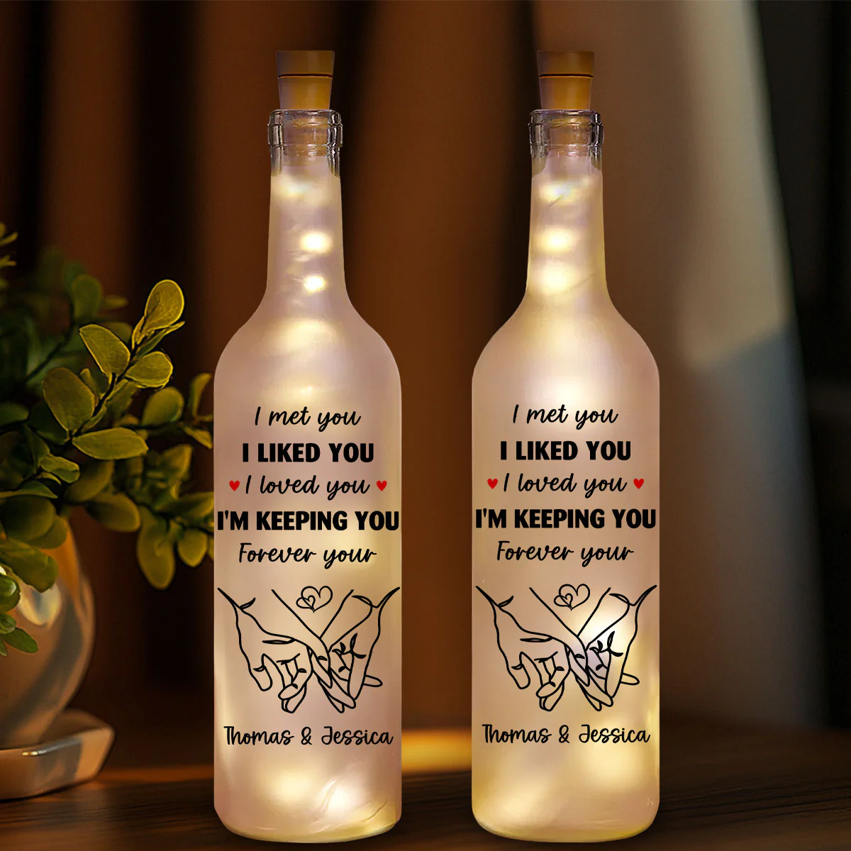 I Am Keeping You - Personalized Custom Bottle Lamp 
