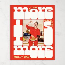 Molly Baz: More is More, Get Loose in the Kitchen Cookbook