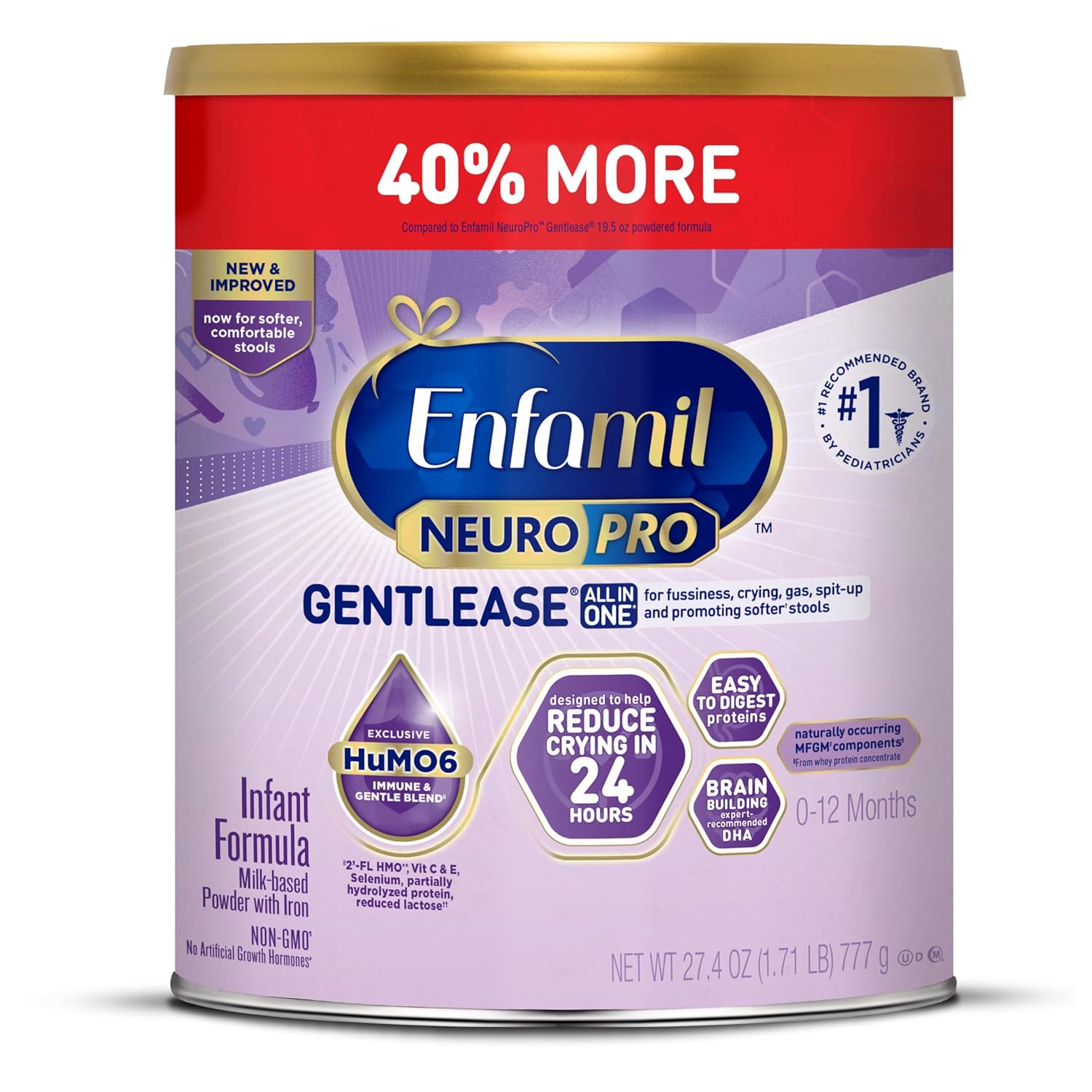 Enfamil NeuroPro Gentlease Baby Formula. Brain Building DHA. HuMO6 Immune Blend. Designed to Reduce Fussiness. Crying. Gas & Spit-up in 24 Hrs. Prebiotics to Promote Softer Stools. Baby Milk. 27.4 Oz
