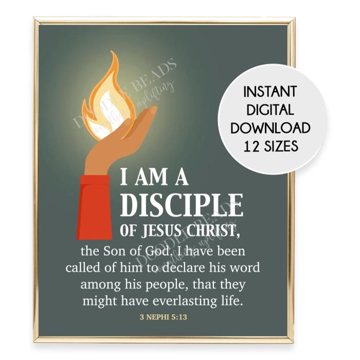 I am a Disciple of Jesus Christ, Digital Download, Glowing Flame Print