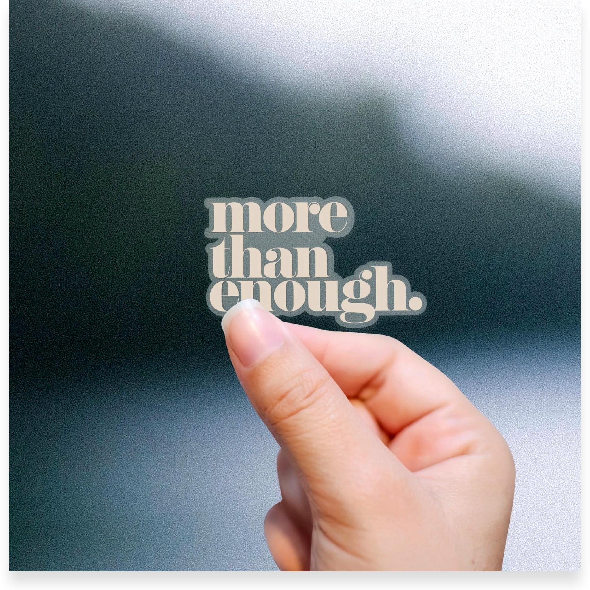 More Than Enough Vinyl Sticker