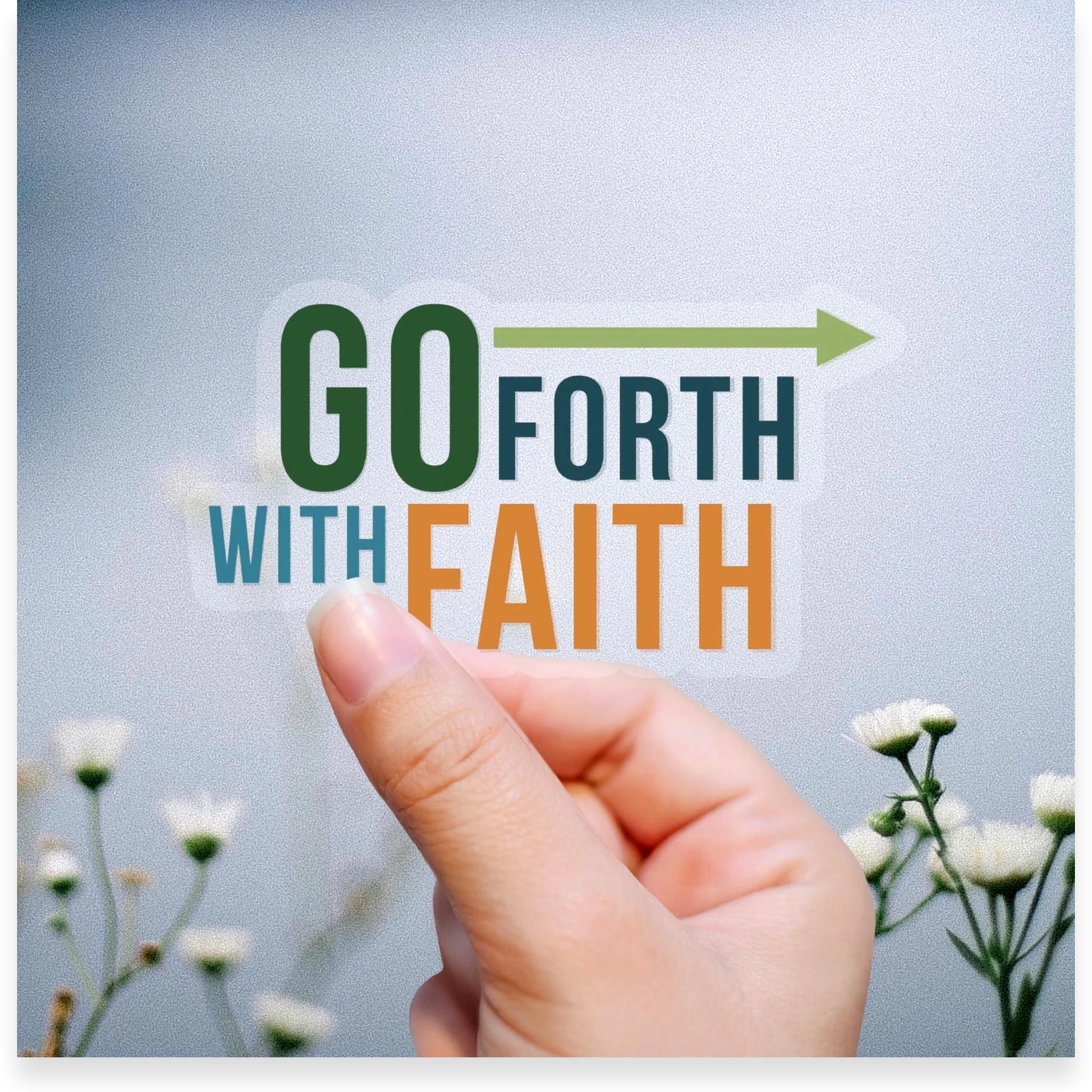 Go Forth With Faith Vinyl Sticker