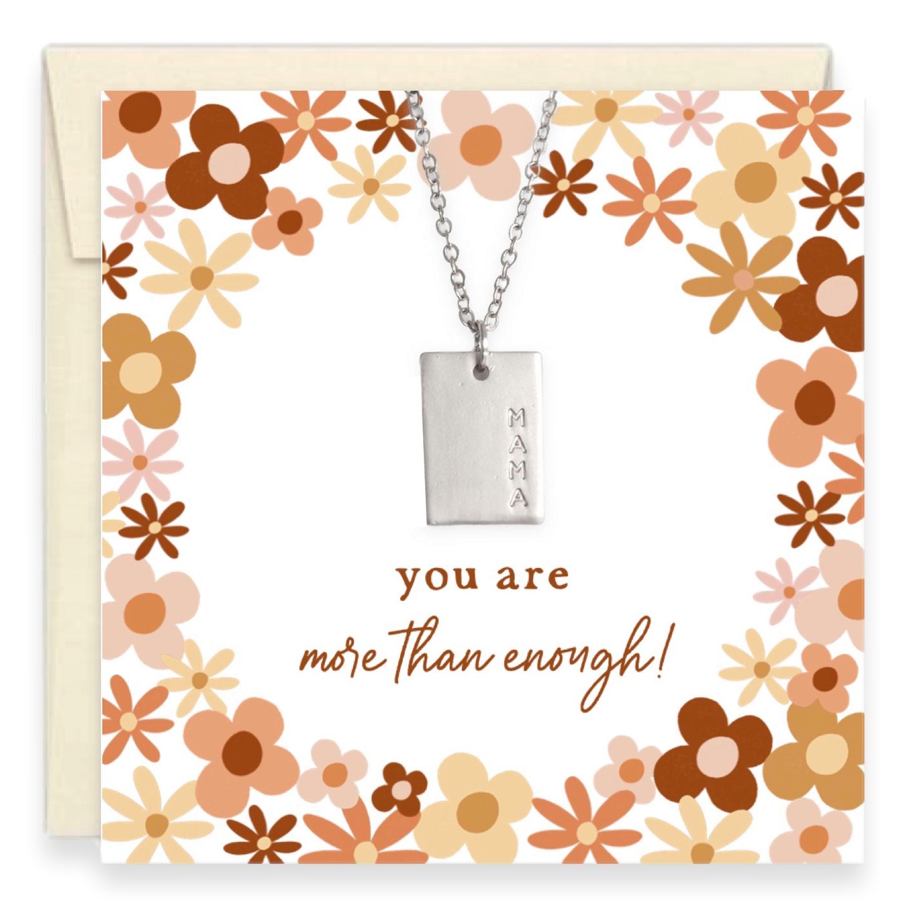 Mama Necklace With ‘You are More than Enough�?Greeting Card