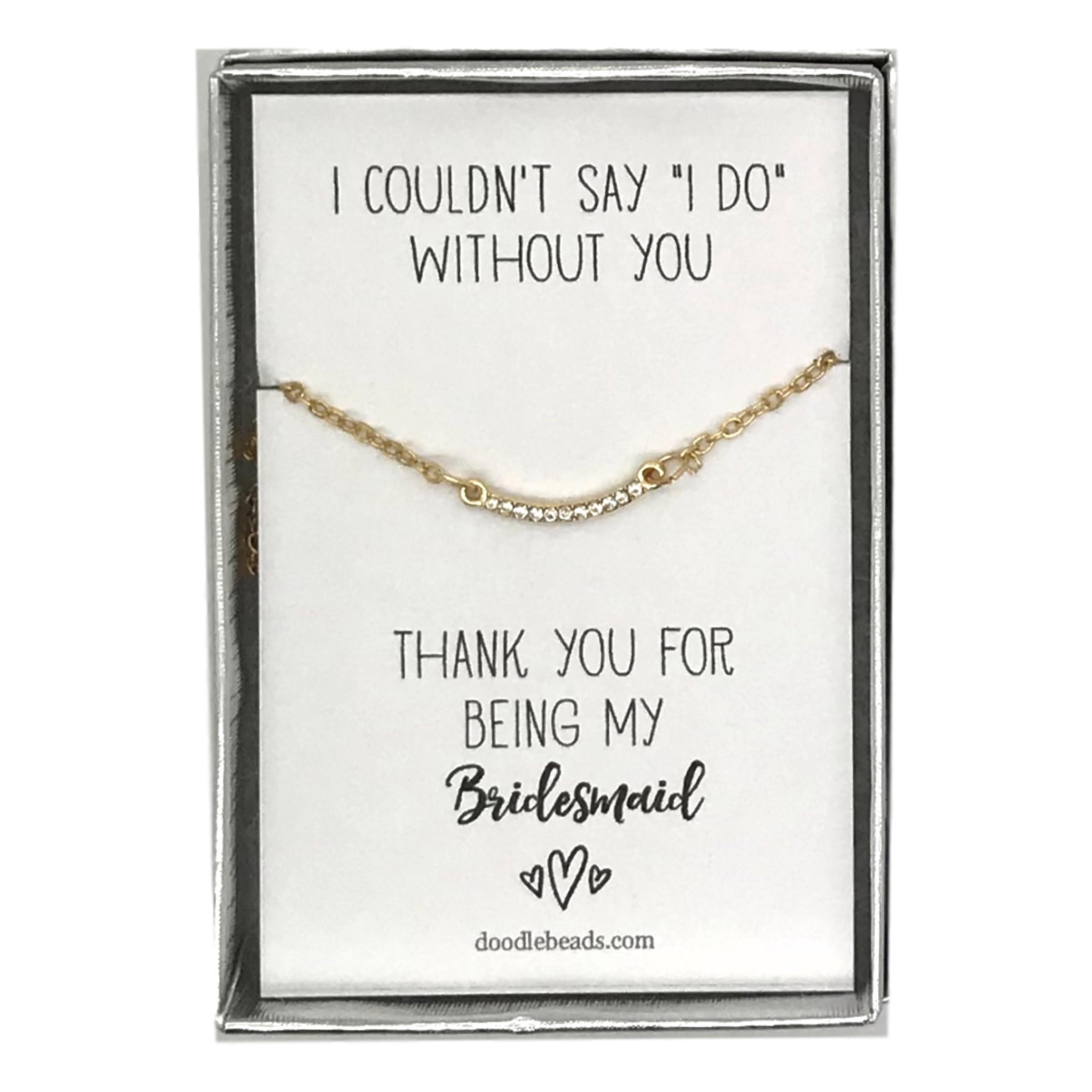 CZ Crescent Bar Necklace �?I couldn’t say I do without you Bridesmaid Thank You