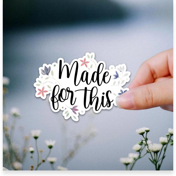 Made For This Vinyl Sticker