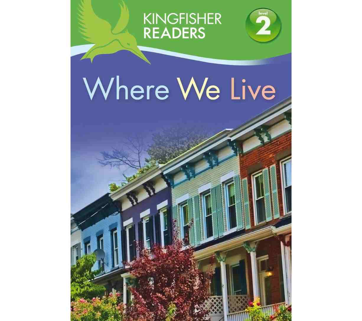 Kingfisher Readers: Where We Live (Level 2: Beginning to Read Alone)