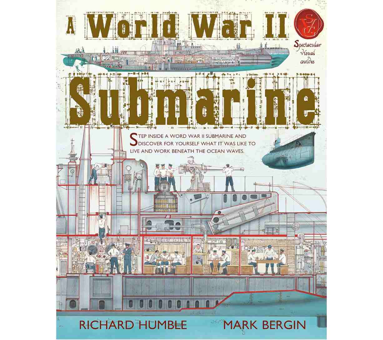 A World War II Submarine (Spectacular Visual Guides)