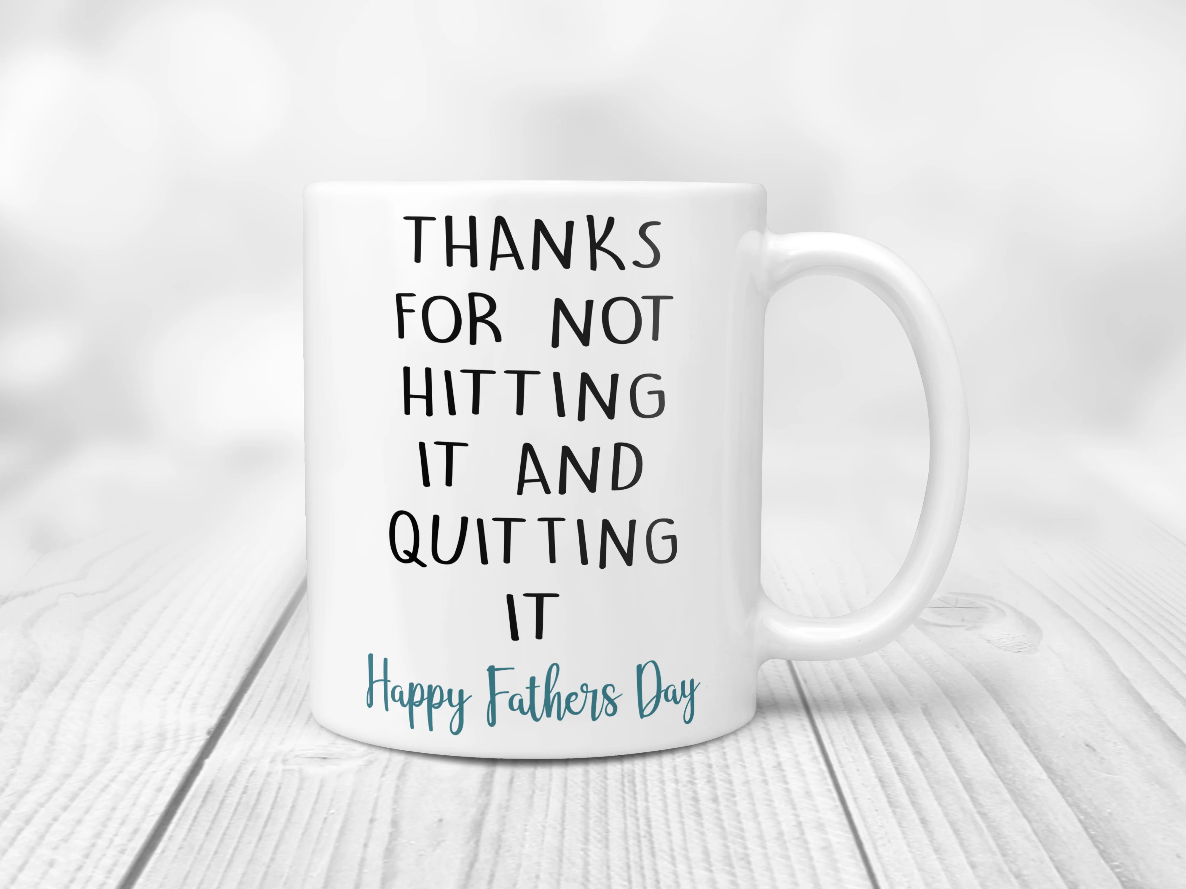 Thanks for not hitting it and quitting it! - Fathers Day Mug