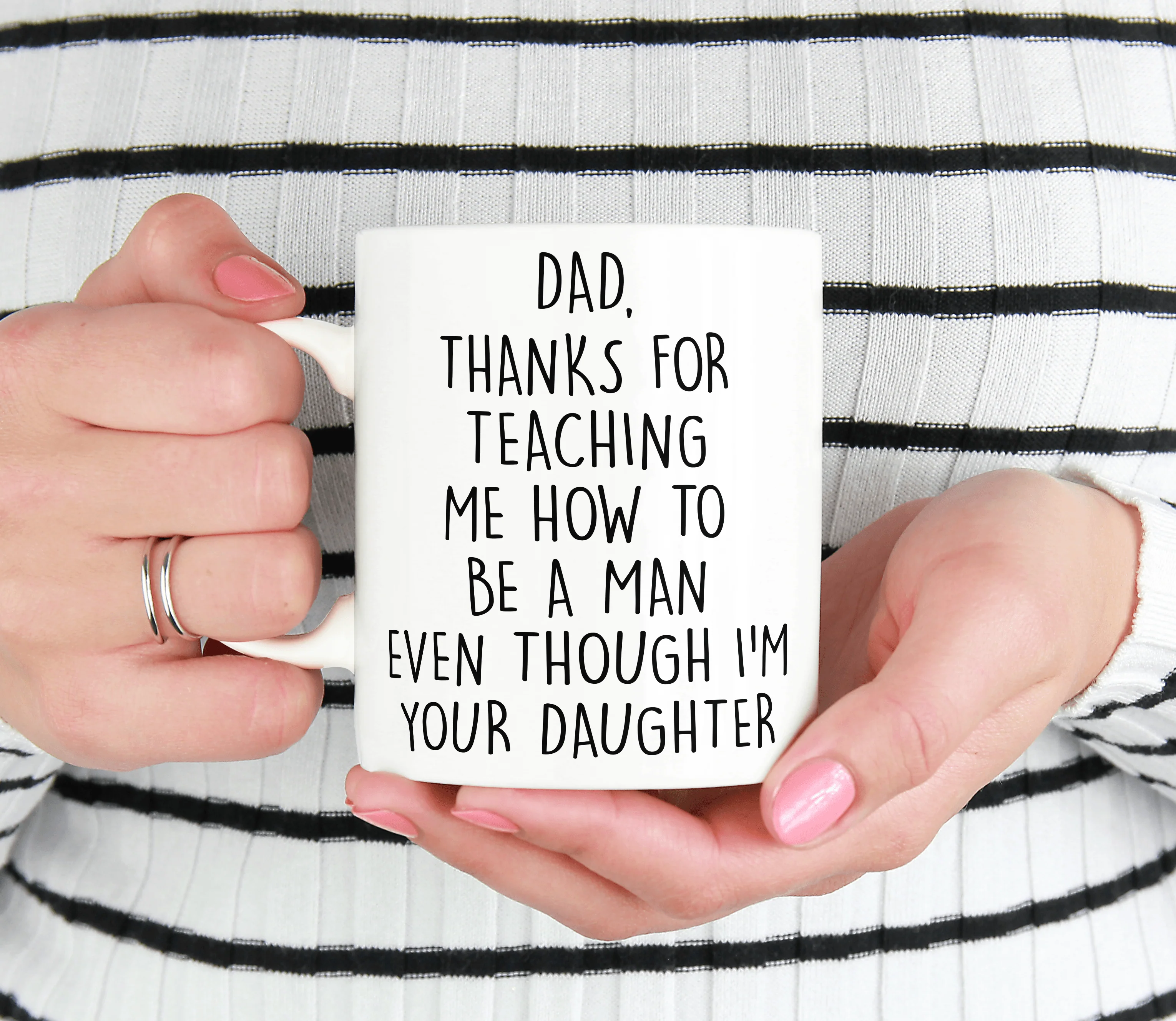 Dad, Thanks For Teaching Me How To Be A Man Even Though I'm Your Daughter
