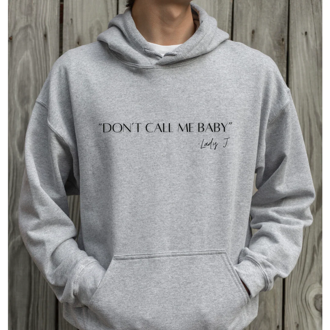 Don’t Call Me Baby Hoodie