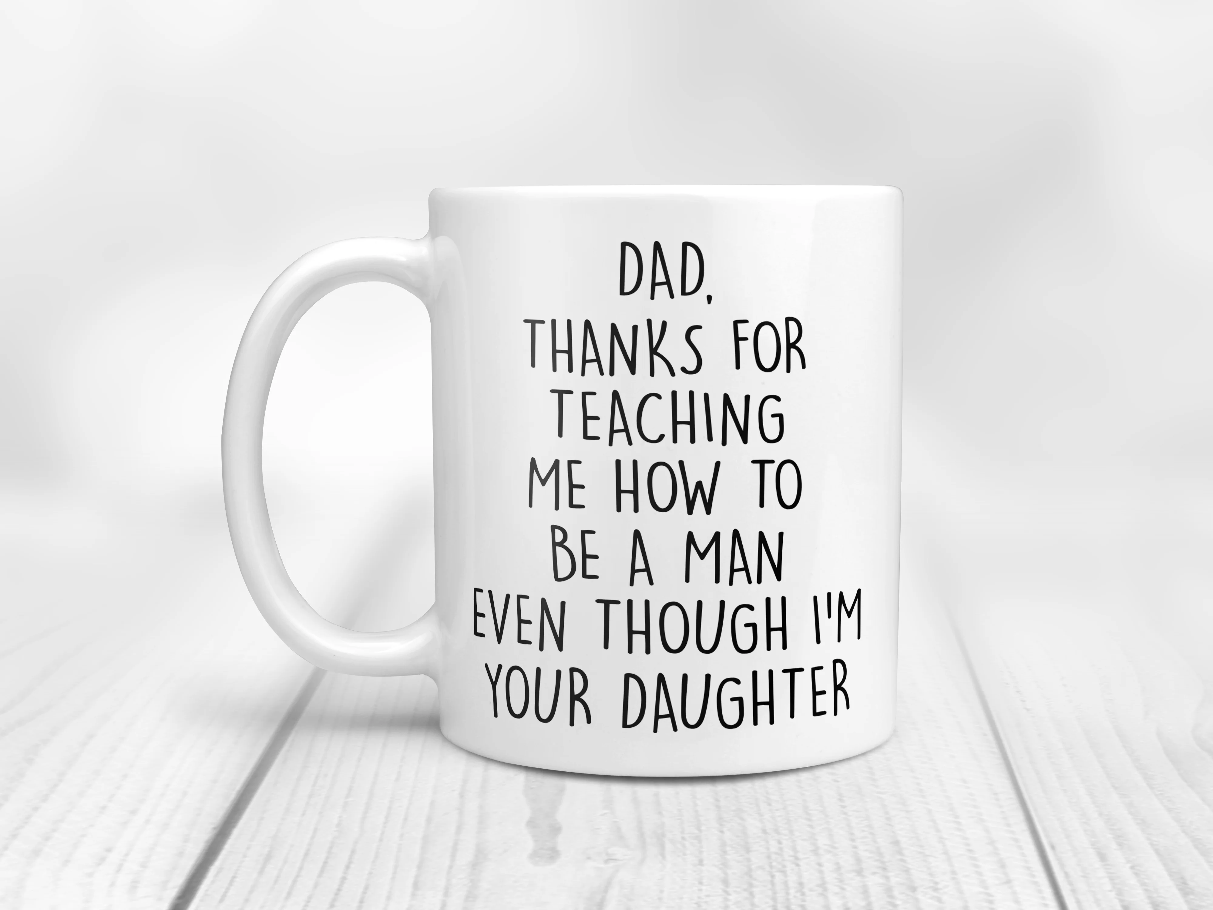 Dad, Thanks For Teaching Me How To Be A Man Even Though I'm Your Daughter