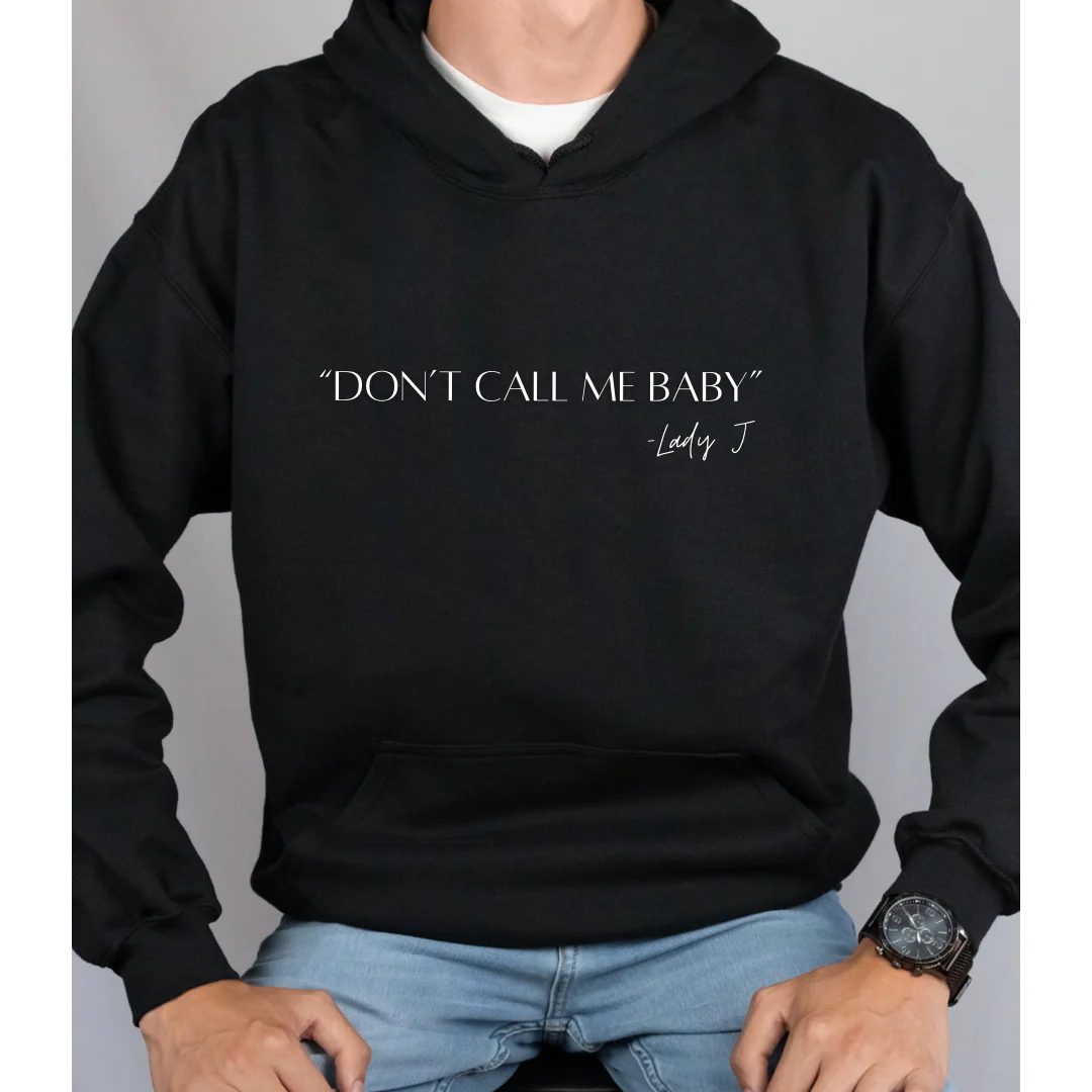 Don’t Call Me Baby Hoodie
