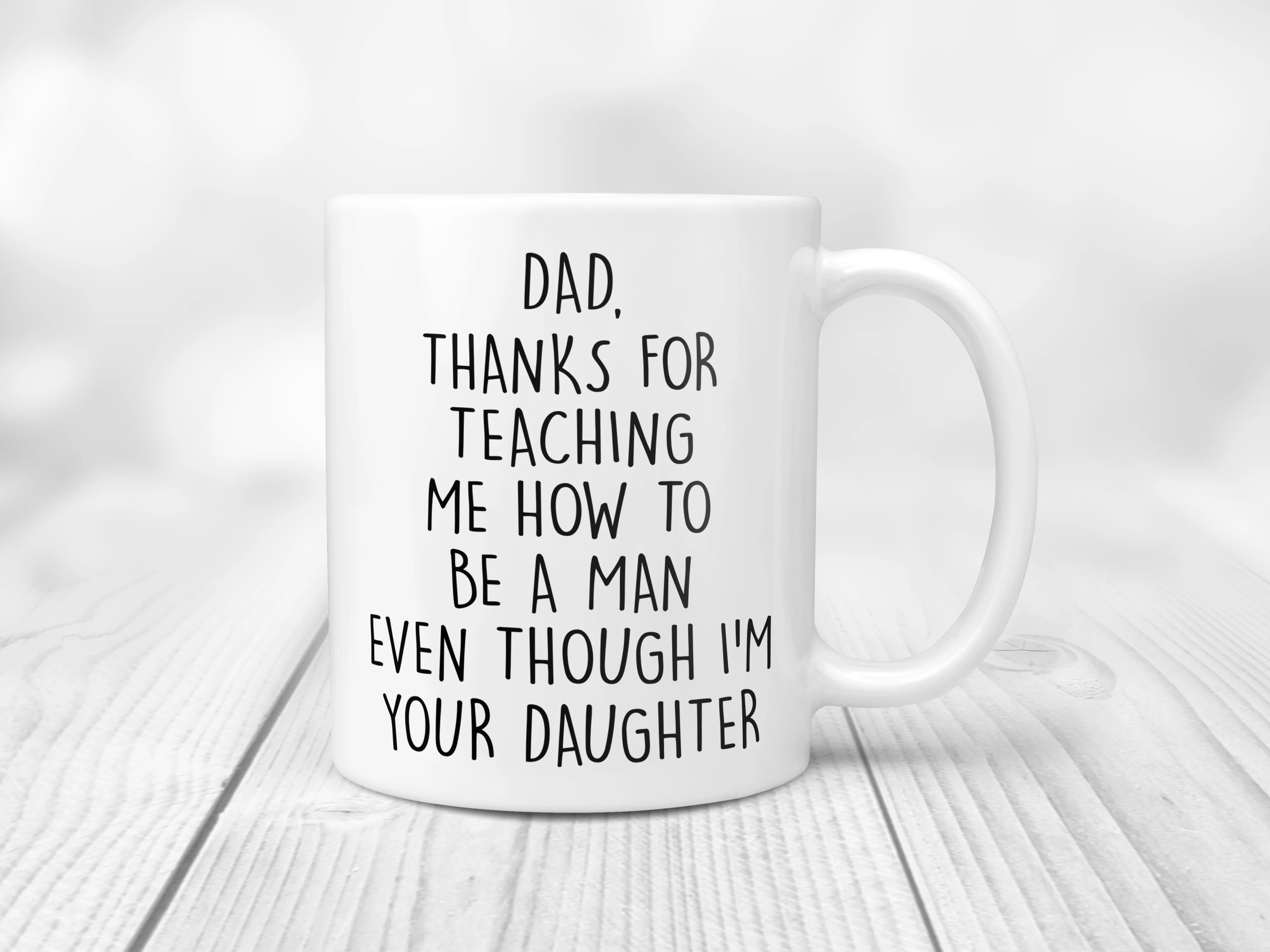 Dad, Thanks For Teaching Me How To Be A Man Even Though I'm Your Daughter